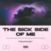 The Sick Side Of Me - Single album lyrics, reviews, download