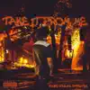 Take It From Me - Single album lyrics, reviews, download