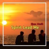 Spirit Lead Me artwork