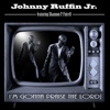 Johnny Ruffin, Jr - I'm Gonna Praise the Lord (feat. Shannon P Futrell)