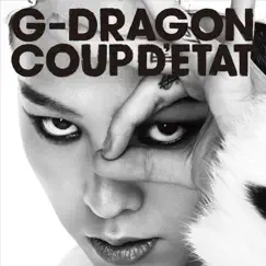 COUP D'ETAT [+ ONE OF A KIND & HEARTBREAKER] by G-DRAGON (from BIGBANG) album reviews, ratings, credits