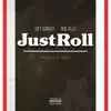 Just Roll (feat. Rob Zilla) - Single album lyrics, reviews, download