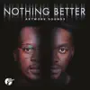 Nothing Better album lyrics, reviews, download