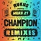 Champion (Blend Mishkin Remix) [feat. Ward 21] - Rukus lyrics