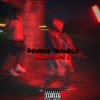 Double Trouble - Single