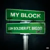 Stream & download My Block (feat. BIG30) - Single