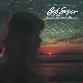Bob Seger & The Silver Bullet Band - Roll Me Away