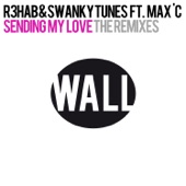 Sending My Love (feat. Max C) [The Remixes] artwork