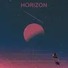 Horizon - EP album lyrics, reviews, download