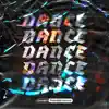DANCE - Single album lyrics, reviews, download