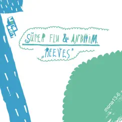 Reeves by Andhim & Super Flu album reviews, ratings, credits