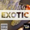 Exotic (feat. TJ Lavon) - TonioOnDaMic lyrics