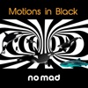 Motions in Black