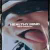 HEALTHY MIND - Single album lyrics, reviews, download