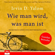 Irvin D. Yalom - Wie man wird, was man ist: Memoiren eines Psychotherapeuten