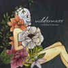 Wilderness - EP, 2021