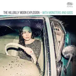 With Monsters and Gods by The Hillbilly Moon Explosion album reviews, ratings, credits