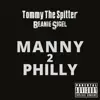 Manny 2 Philly - Single (feat. Beanie Sigel) - Single album lyrics, reviews, download