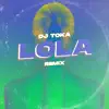 Lola (Remix) - Single album lyrics, reviews, download