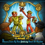 Marcus Lewis Big Band - Fake It Till I Make It (feat. Kemet the Phantom & Hermon Mehari)