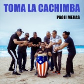 Paoli Mejias - Toma la Cachimba