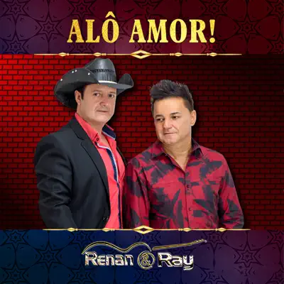 Alô Amor! - Single - Renan & Ray