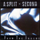 From the Inside - A Split Second