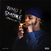 Who I Smoke artwork