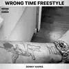 Wrong Time Freestyle - Single album lyrics, reviews, download