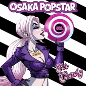 Osaka Popstar - Sugar, Sugar