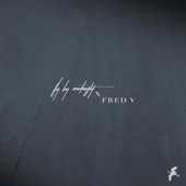 Fly by Midnight, Fred V - Borrow Your Time - Fred V Remix