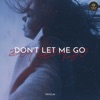 Don't Let Me Go - Single