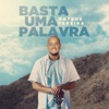 Mateus Pereira - Basta Uma Palavra