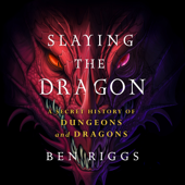 Slaying the Dragon - Ben Riggs