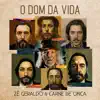 O Dom da Vida - Single album lyrics, reviews, download