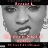 Ghetto Swirl (Remix) [feat. Sean T, Lil Glasgow. & Bruce Dorsey] - Single album lyrics, reviews, download