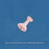 You Are Exactly Where You Need To Be Right Now - Single