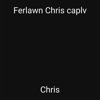 Ferlawn Chris Caplv - EP