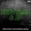 Stream & download Slyz Trim & Jp (Westcoast Beastmode Remix) - Single