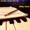 Billy Vera Piano Session #2 - Single album lyrics, reviews, download