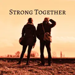 Strong Together Song Lyrics