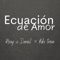 Ecuación de Amor (feat. Kiki Troia) - Rosy & Dariel lyrics