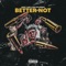 Better Not (feat. NWM CEE MURDAA & H.D.R) - Gorgy lyrics