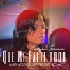 Que Me Falte Todo Menos Su Presencia (Studio Session) - Single