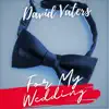 For My Wedding - Single album lyrics, reviews, download