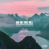 Die on This Hill - Single