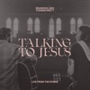 Talking To Jesus (Live from The Ryman) - Single