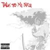 Talk To Me Nice - EP