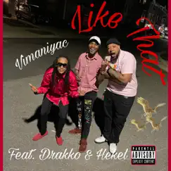 Vimaniyac (Like That) (feat. Drakko & Hekel) - Single by Vimaniyac album reviews, ratings, credits