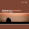 Ballads for Dreamers (Summer Love)